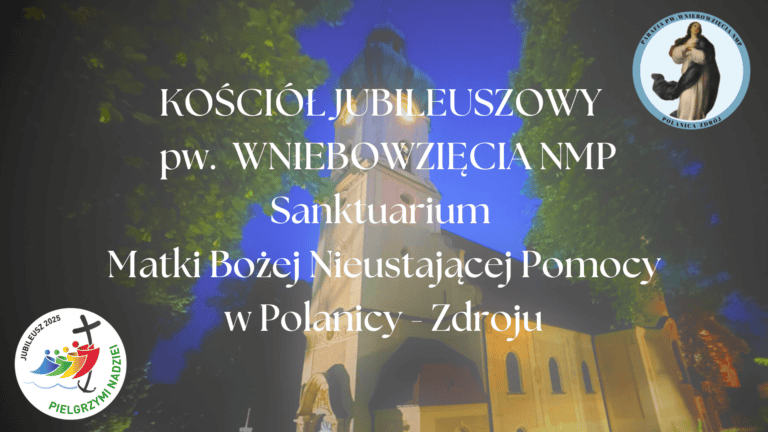 Kościół pw. Wniebowzięcia NMP w Polanicy – Zdroju – Kościołem Jubileuszowym